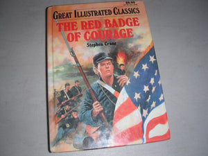 The Red Badge of Courage Great Illustrated Classics 