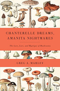 Chanterelle Dreams, Amanita Nightmares 