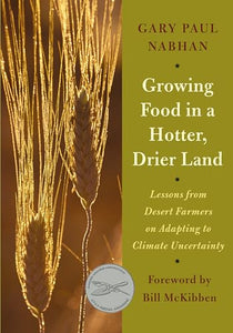 Growing Food in a Hotter, Drier Land 