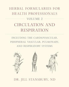 Herbal Formularies for Health Professionals, Volume 2 