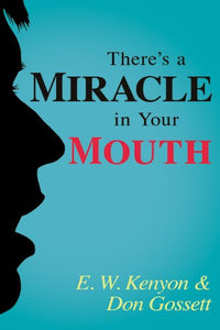 There's a Miracle in Your Mouth 