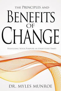 The Principles and Benefits of Change 