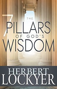 The 7 Pillars of God's Wisdom 