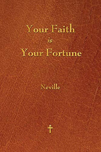 Your Faith Is Your Fortune 