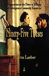 Martin Luther's 95 Theses 