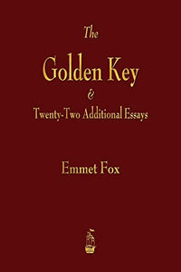 The Golden Key and Twenty-Two Additional Essays 