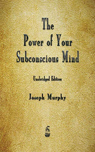 The Power of Your Subconscious Mind 