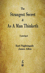 The Strangest Secret and As A Man Thinketh 