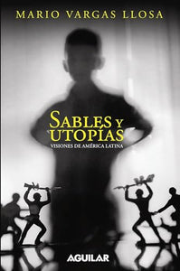 Sables Y Utop�as. Visiones de Am�rica Latina 