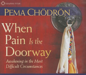 When Pain is the Doorway 