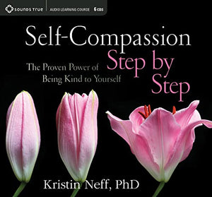 Self-Compassion Step by Step 