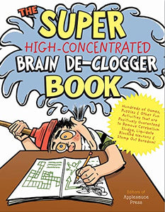 The Super High-Concentrated Brain De-Clogger 