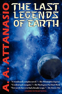 The Last Legends of Earth - A Radix Tetrad Novel 