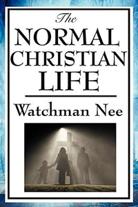 The Normal Christian Life 