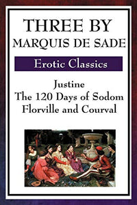 Three by Marquis de Sade 