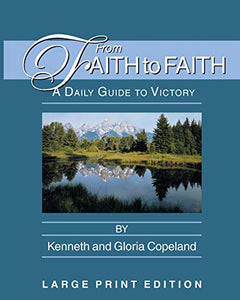 From Faith to Faith Large Print 