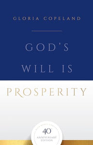 God's Will Is Prosperity 