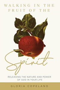 Walking in the Fruit of the Spirit 