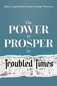 Power to Prosper in Troubled Times 