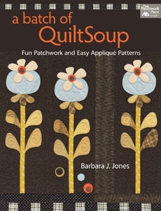 A Batch of Quilt Soup 