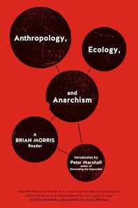 Anthropology, Ecology, and Anarchism 