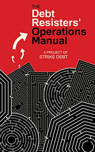 The Debt Resisters' Operations Manual 