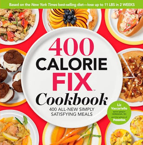 The 400 Calorie Fix Cookbook 