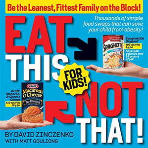 Eat This, Not That! For Kids 