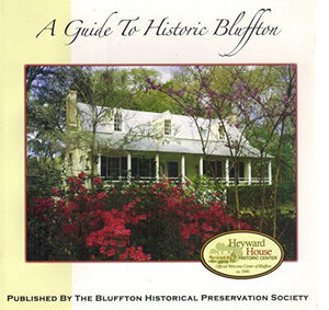 A Guide to Historic Bluffton 