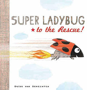 Super Ladybug to the Rescue! 