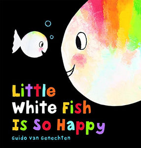 Little White Fish Is So Happy 