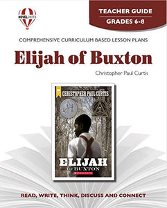 Elijah of Buxton - Teacher Guide by Novel Units, Inc. 