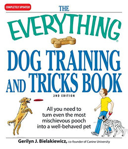 The Everything Dog Training and Tricks Book 