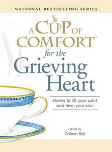 A Cup of Comfort for the Grieving Heart 