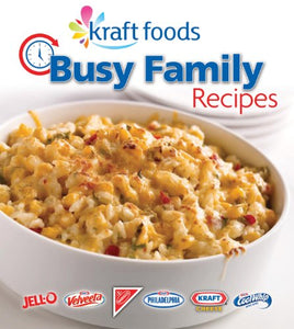 Kraft Foods Busy Family Recipes 