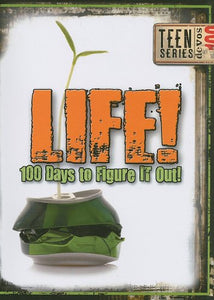 Life!: 100 Days to Figure IT Out! 