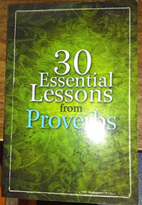 30 Essential Lessons from Proverbs 