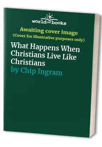 What Happens When Christians Live Like Christians 