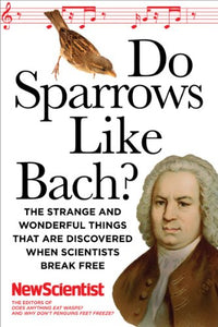 Do Sparrows Like Bach? 