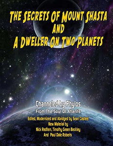 Secrets Of Mount Shasta And A Dweller On Two Planets 