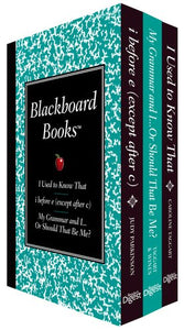 Blackboard Books Boxed Set: I Used to Know That, My Grammarand I...Orshould That Be Me, and I Before E (Except After C) 