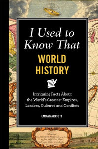 I Used to Know That: World History 