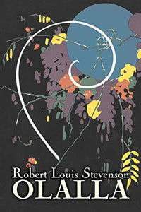 Olalla by Robert Louis Stevenson, Fiction, Classics, Action & Adventure 