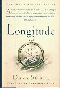 Longitude: The True Story of a Lone Genius Who Solved the Greatest Scientific Problem of His Time 