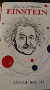 How to Think Like Einstein 