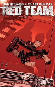 Garth Ennis' Red Team Volume 1 