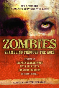 Zombies: Shambling Through the Ages 