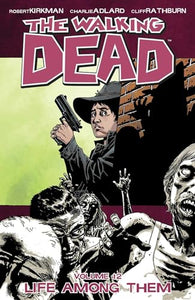 The Walking Dead Volume 12: Life Among Them 