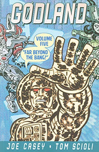 Godland Volume 5: Far Beyond The Bang 