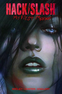 Hack/Slash: My First Maniac Volume 1 